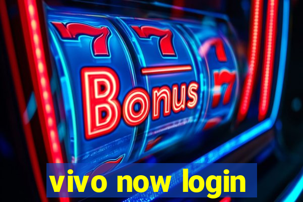 vivo now login